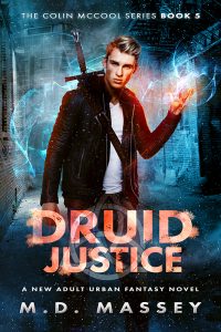 Druid Justice a new adult urban fantasy novel