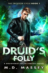 Druids Folly urban fantasy novel by MD Massey
