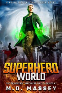 Superhero World a superhero fiction novel by MD Massey