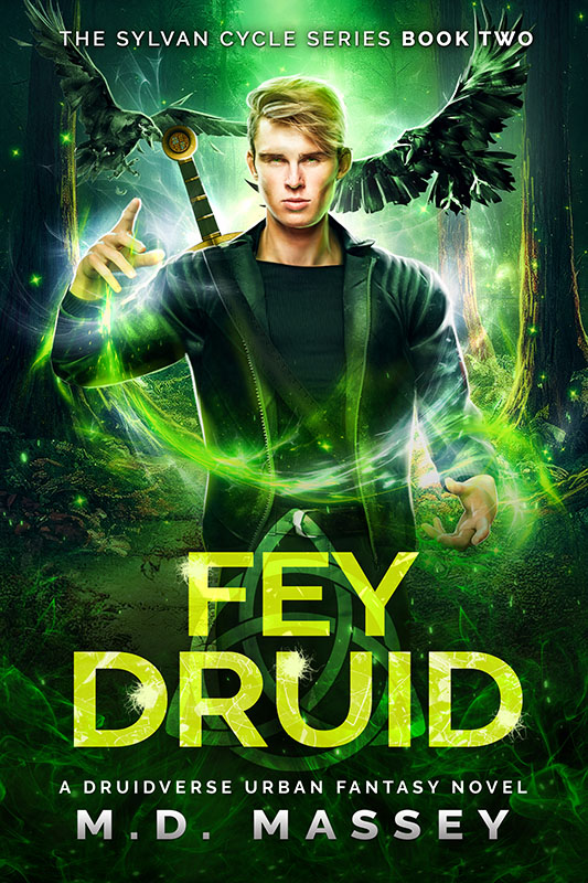 Fey Druid urban fantasy novel by MD Massey